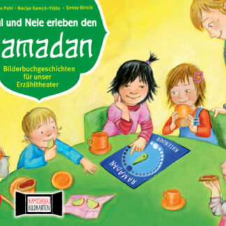 Betül und Nele erleben den Ramadan – Kamishibai Bildkartenset von Gabriele Pohl, Naciye Kamcili-Yildiz & Senay Biricik