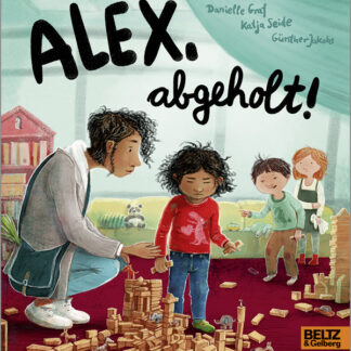 Buch – Alex, abgeholt! von Danielle Graf, Katja Seide & Günther Jacobs