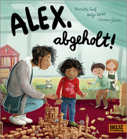 Buch – Alex, abgeholt! von Danielle Graf, Katja Seide & Günther Jacobs