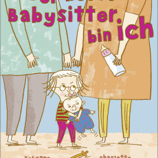 Buch – Der beste Babysitter bin ich von Johanna von Horn & Charlotte Ramel