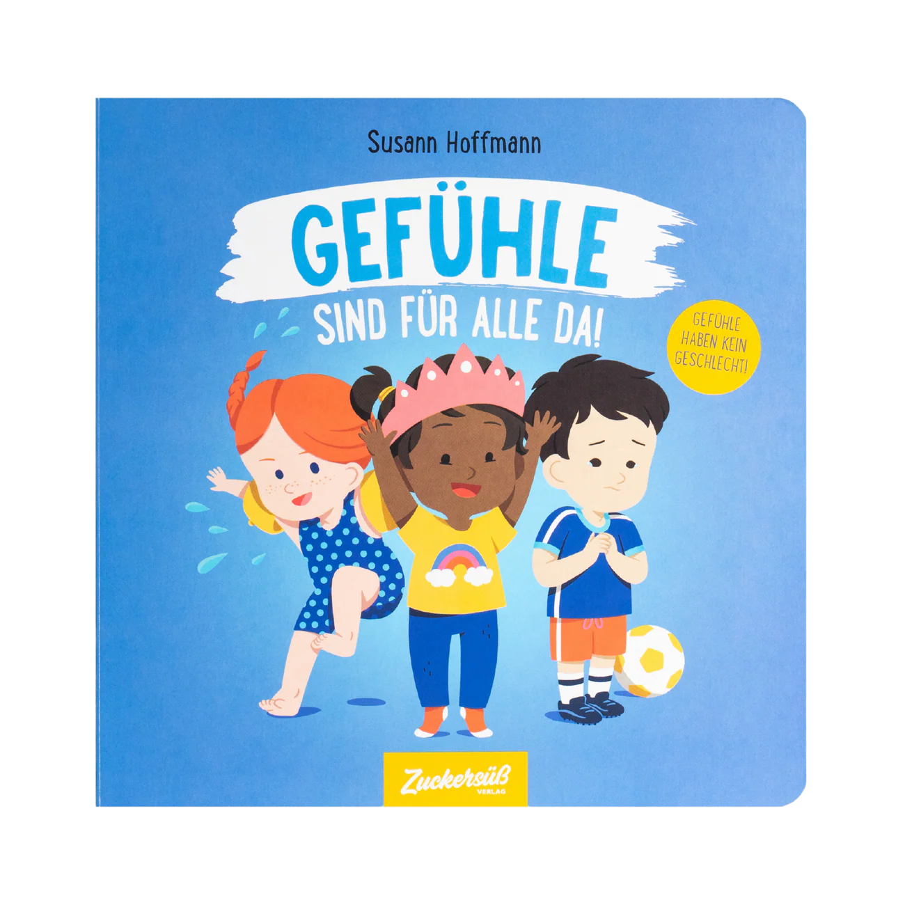 Buch – Gefühle sind für alle da!  von Susann Hoffmann
